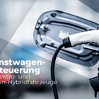 Dienstwagenbesteuerung für Elektro- und Plug-in-Hybridfahrzeuge